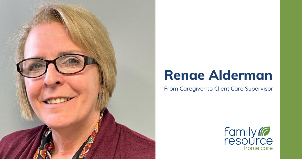 Renae Aldermans's journey from a caregiver to client care supervisor